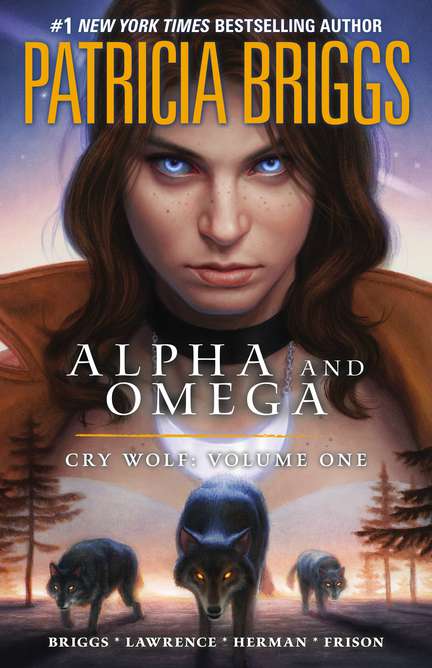 Patricia Briggs Alpha And Omega Cry Wolf Volume One 
