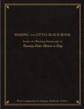 Anonymous Making The Little Black Book Inside The Working Manuscript Of Twenty Four Hour 