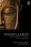 J. Mark Williams Mindfulness Diverse Perspectives On Its Meaning Origins And 