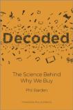 Phil P. Barden Decoded The Science Behind Why We Buy 