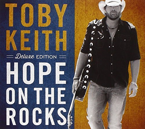 Toby Keith/Hope On The Rocks-Deluxe Editi@Deluxe Ed.