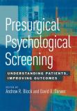 Andrew Block Presurgical Psychological Screening Understanding Patients Improving Outcomes 