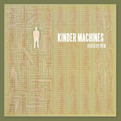 Beaten By Them/Kinder Machines