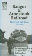Bangor & Aroostook Railroad First 100 Years 
