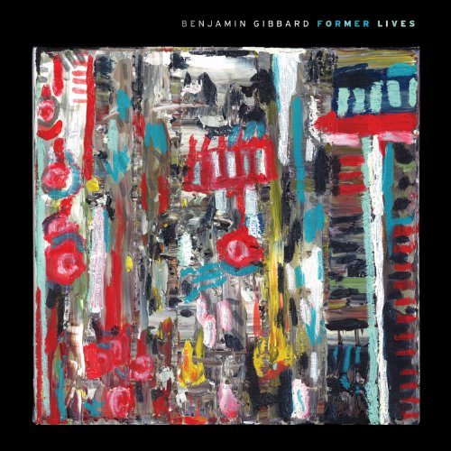 Benjamin Gibbard/Former Lives