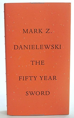 Mark Z. Danielewski/The Fifty Year Sword
