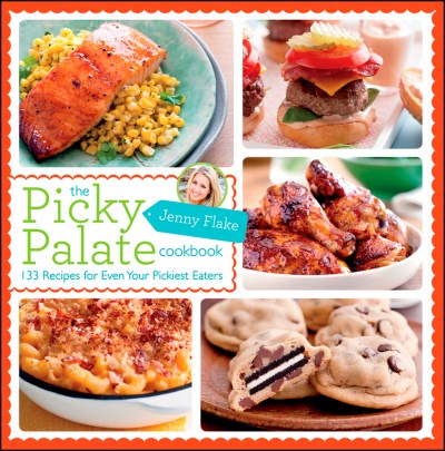 Jenny Flake The Picky Palate Cookbook 