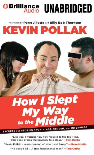 Kevin Pollak How I Slept My Way To The Middle Secrets And Stories From Stage Screen And Inter Mp3 CD 
