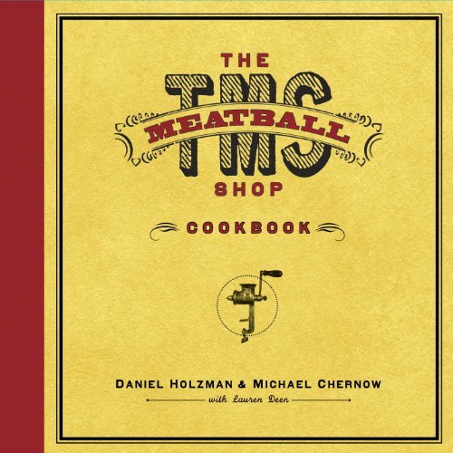 Daniel Holzman The Meatball Shop Cookbook 