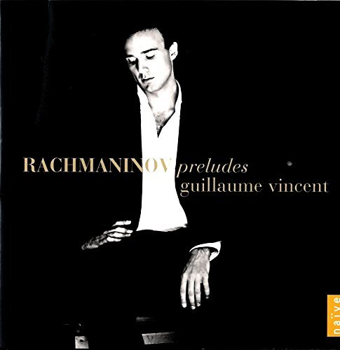 Sergei Rachmaninov/Preludes@Guillaume Vincent
