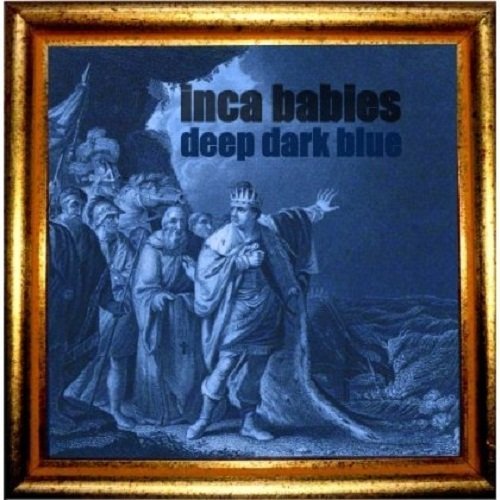 Inca Babies/Deep Dark Blue