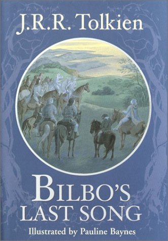 Tolkien,J. R. R./ Baynes,Pauline (ILT)/Bilbo's Last Song@Revised