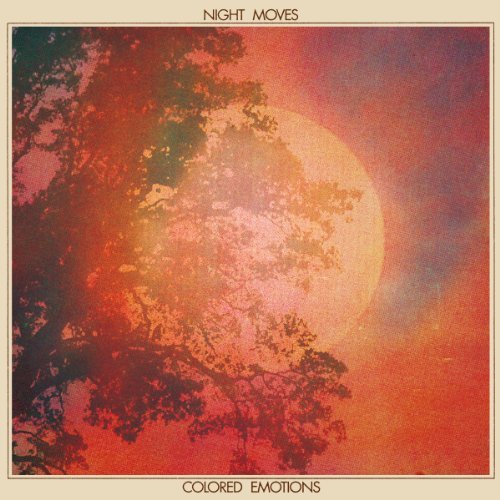 Night Moves/Colored Emotions