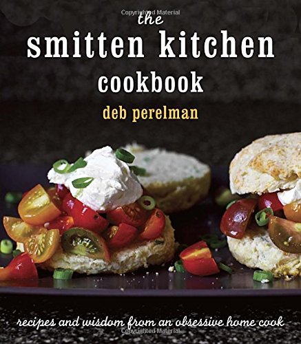 Deb Perelman The Smitten Kitchen Cookbook Recipes And Wisdom From An Obsessive Home Cook 