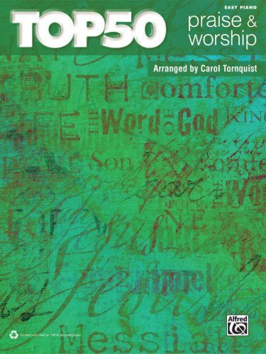 Carol Tornquist Top 50 Praise & Worship Easy Piano 