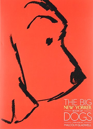 The New Yorker Magazine The Big New Yorker Book Of Dogs 