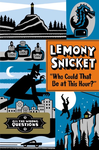 Lemony/ Seth (ILT) Snicket/Who Could That Be at This Hour?@1