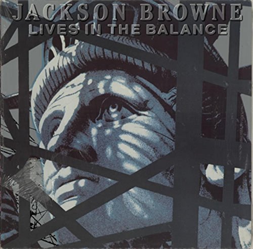BROWNE,JACKSON/LIVES IN THE BALANCE