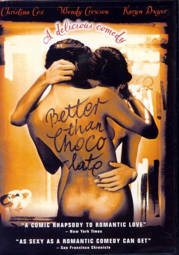 Better Than Chocolate/Dwyer/Cox