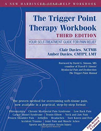 Clair Davies The Trigger Point Therapy Workbook Your Self Treatment Guide For Pain Relief 0003 Edition;third Edition 