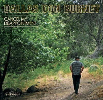 Dallas Don Burnet/Cancel My Disappointment