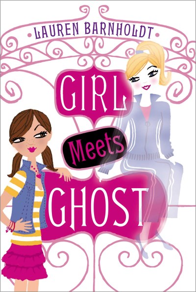 Lauren Barnholdt/Girl Meets Ghost