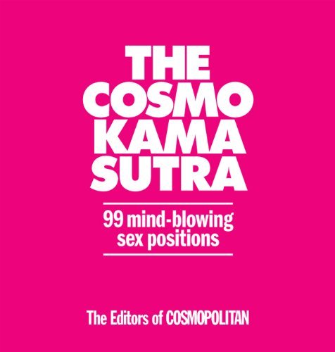 The Editors Of Cosmopolitan/Cosmo Kama Sutra,The@99 Mind-Blowing Sex Positions
