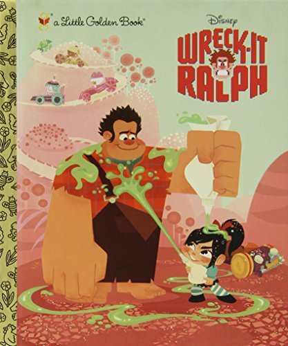 Random House Disney/Wreck-It Ralph Little Golden Book (Disney Wreck-It