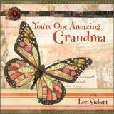 Lori Siebert You're One Amazing Grandma 