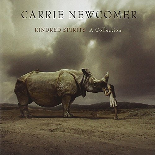 Carrie Newcomer/Kindred Spirits: A Collection