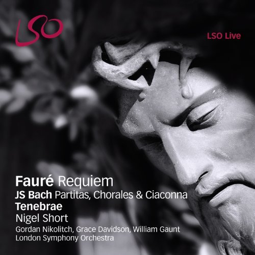 Faure Bach Requiem Partitas Chorales & Ci Short Tenebrae London Symphony 