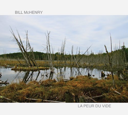 Bill Mchenry/La Peur Du Vide