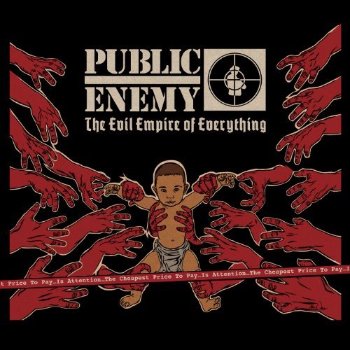 PUBLIC ENEMY/EVIL EMPIRE OF EVERYTHING
