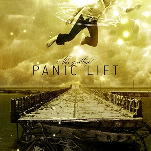 Panic Lift/Is This Goodbye?