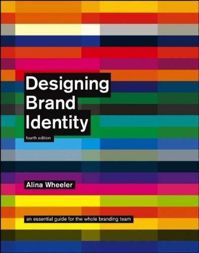 Alina Wheeler Designing Brand Identity An Essential Guide For The Whole Branding Team 0004 Edition;revised 