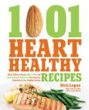 Dick Logue 1 001 Heart Healthy Recipes Quick Delicious Recipes High In Fiber And Low In 