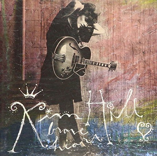 Kim Hill/Brave Heart