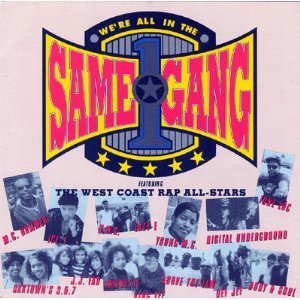 West Coast Rap All-Stars/We'Re All In The Same Gang