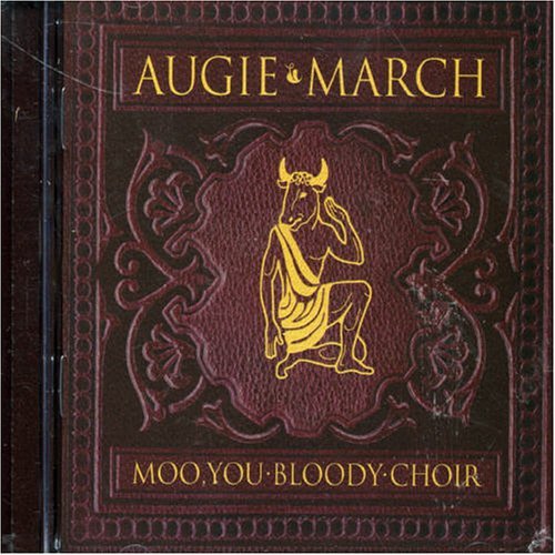 AUGIE MARCH/MOO YOU BLOODY CHOIR
