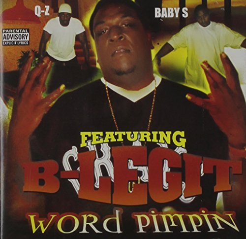 B Legit Qz & Babys Word Pimpin' Explicit Version 