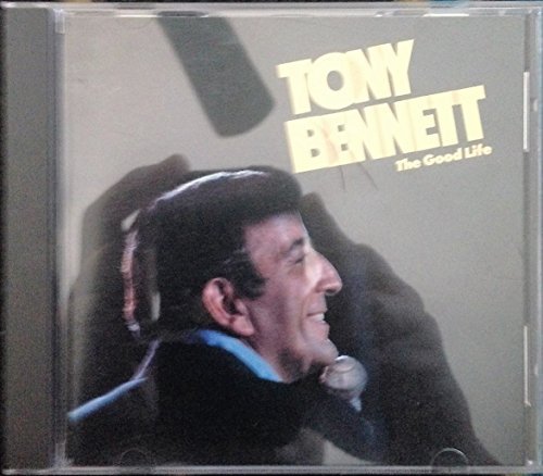 Tony Bennett/Good Life