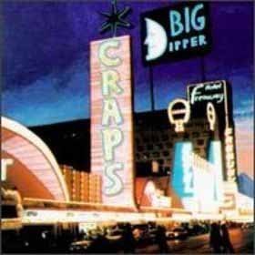 Big Dipper/Craps