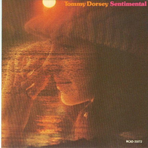 Tommy Dorsey/Sentimental