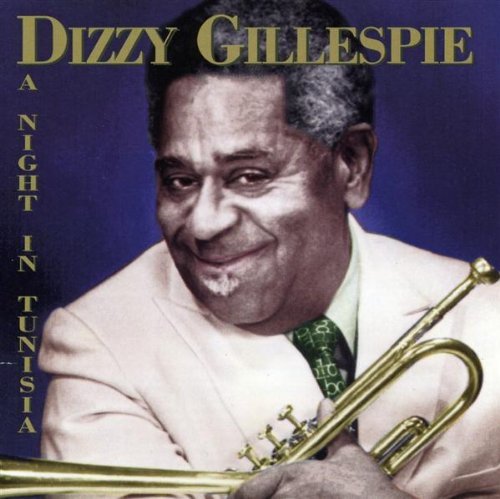 Dizzie Gillespie/A Night in Tunisia