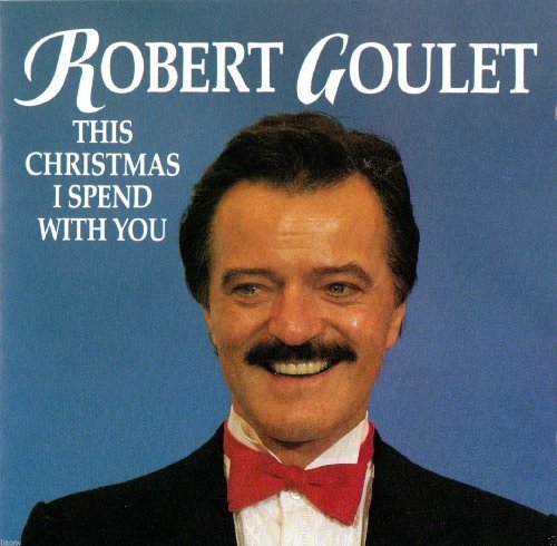 Robert Goulet This Christmas I Spend With Yo 