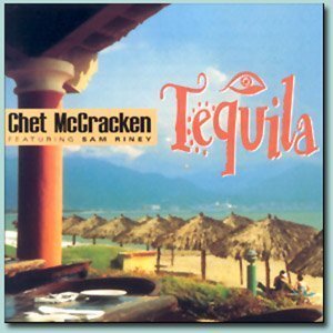 Chet Mccracken/Tequila