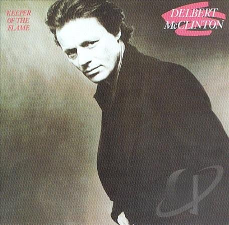 Delbert McClinton/Keeper Of The Flame