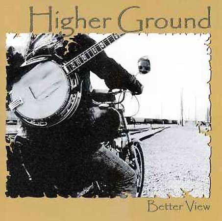 Higher Ground/Better View
