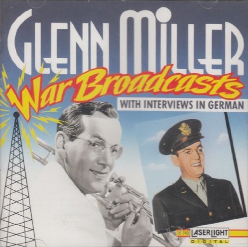 Glenn Miller/War Broadcasts