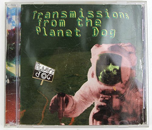 Planet Dog/Transmissions From The Planet